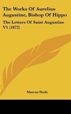 The Works Of Aurelius Augustine, Bishop Of Hippo - Dods, Marcus