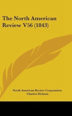 The North American Review V56 (1843) - North American Review Corporation; Dickens, Charles; Dumas, Alexander