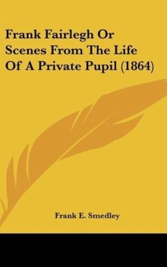 Frank Fairlegh Or Scenes From The Life Of A Private Pupil (1864)