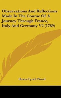 Observations And Reflections Made In The Course Of A Journey Through France, Italy And Germany V2 (1789) - Piozzi, Hester Lynch
