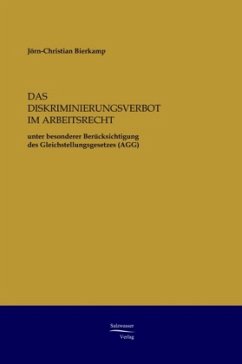 Das Diskriminierungsverbot im Arbeitsrecht unter besonderer Berücksichtigung der Regelungen des AGG - Bierkamp, Jörg-Christian