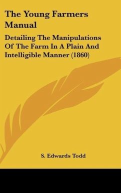 The Young Farmers Manual - Todd, S. Edwards