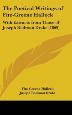The Poetical Writings Of Fitz-Greene Halleck - Halleck, Fitz-Greene; Drake, Joseph Rodman