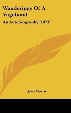 Wanderings Of A Vagabond - Morris, John