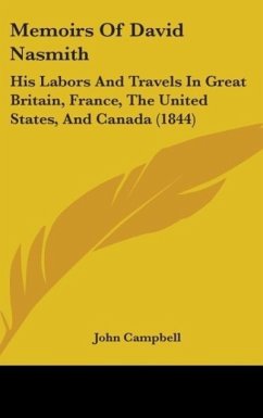 Memoirs Of David Nasmith - Campbell, John