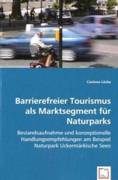 Barrierefreier Tourismus als Marktsegment für Naturparks - Lücke, Corinna