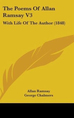 The Poems Of Allan Ramsay V3 - Ramsay, Allan