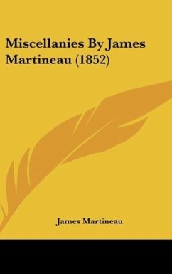 Miscellanies By James Martineau (1852) - Martineau, James