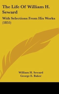 The Life Of William H. Seward