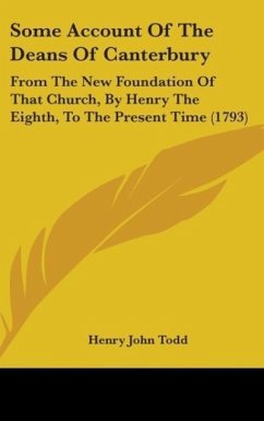 Some Account Of The Deans Of Canterbury - Todd, Henry John