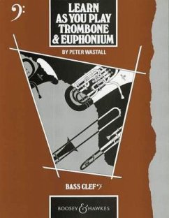 Learn As You Play Trombone and Euphonium (englische Ausgabe) Cover Learn As You Play Trombone and Euphonium (englische Ausgabe)