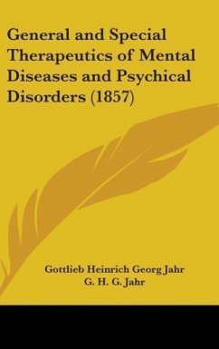 General And Special Therapeutics Of Mental Diseases And Psychical Disorders (1857)