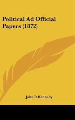 Political Ad Official Papers (1872) - Kennedy, John P.