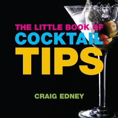 The Little Book of Cocktail Tips - Edney, Craig
