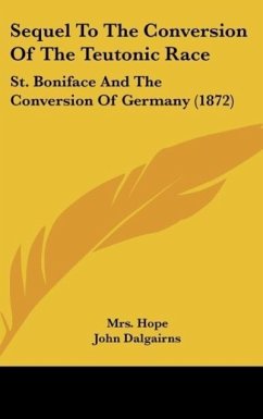 Sequel To The Conversion Of The Teutonic Race