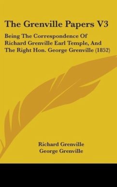 The Grenville Papers V3 - Grenville, Richard; Grenville, George