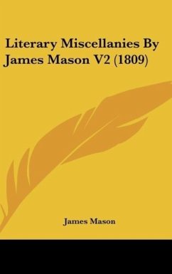 Literary Miscellanies By James Mason V2 (1809) - Mason, James