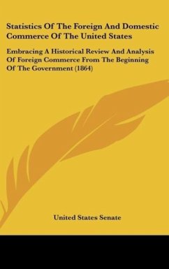 Statistics Of The Foreign And Domestic Commerce Of The United States - United States Senate
