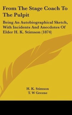 From The Stage Coach To The Pulpit - Stimson, H. K.