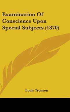 Examination Of Conscience Upon Special Subjects (1870) - Tronson, Louis