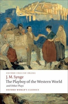 The Playboy of the Western World and Other Plays - Synge, J. M.