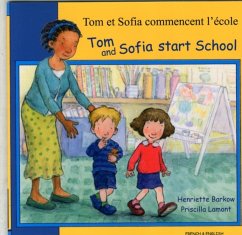 Tom and Sofia Start School in French and English - Barkow, Henriette