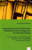 Organizational Self Assessment: A Multi-Dimensional Approach For Planned Change