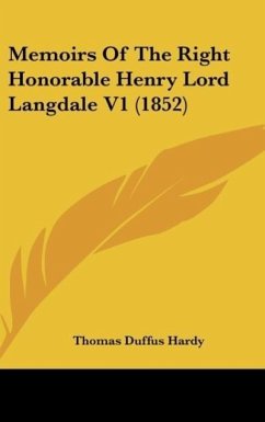 Memoirs Of The Right Honorable Henry Lord Langdale V1 (1852) - Hardy, Thomas Duffus