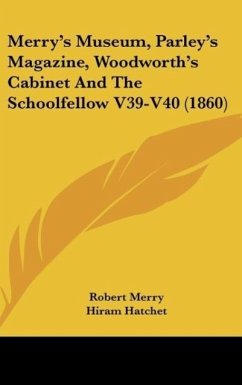 Merry's Museum, Parley's Magazine, Woodworth's Cabinet And The Schoolfellow V39-V40 (1860)