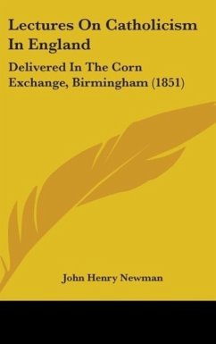 Lectures On Catholicism In England Lectures On Catholicism In England