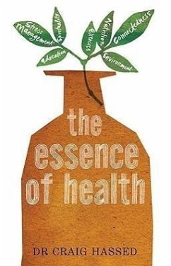 The Essence of Health: The Seven Pillars of Wellbeing - Hassed, Craig