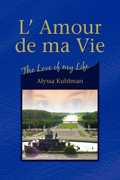 L' Amour de Ma Vie - Kuhlman, Alyssa