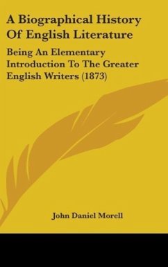 A Biographical History Of English Literature - Morell, John Daniel