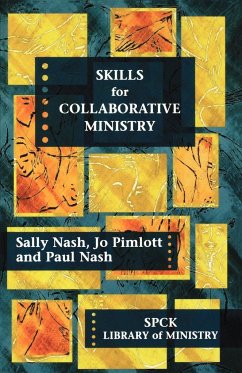 Skills for Collaborative Ministry - Nash, Sally; Nash, Paul; Pimlott, Jo