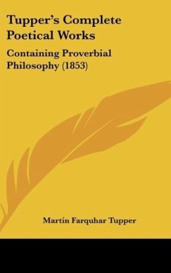 Tupper's Complete Poetical Works - Tupper, Martin Farquhar