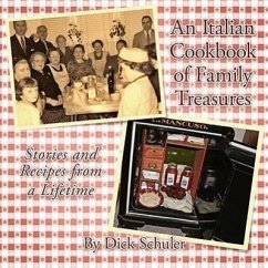 An Italian Cookbook of Family Treasures - Schuler, Dick