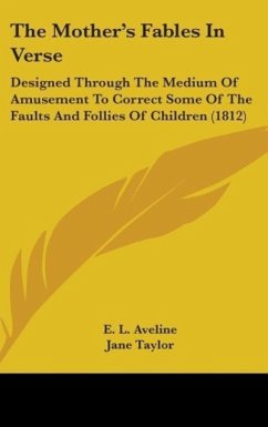 The Mother's Fables In Verse - Aveline, E. L.; Taylor, Jane