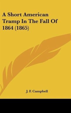 A Short American Tramp In The Fall Of 1864 (1865) - Campbell, J. F.