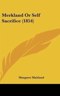 Merkland Or Self Sacrifice (1854) - Maitland, Margaret