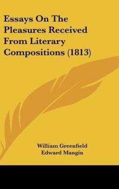 Essays On The Pleasures Received From Literary Compositions (1813)