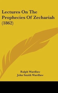 Lectures On The Prophecies Of Zechariah (1862)