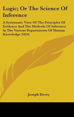 Logic; Or The Science Of Inference - Devey, Joseph