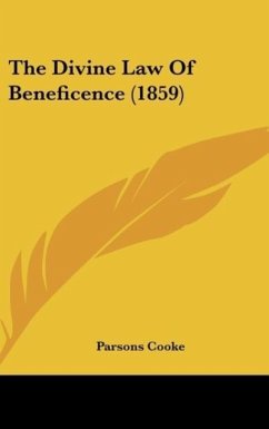 The Divine Law Of Beneficence (1859) - Cooke, Parsons