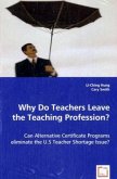 Why Do Teachers Leave the Teaching Profession?