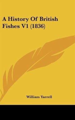 A History Of British Fishes V1 (1836) - Yarrell, William
