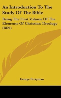 An Introduction To The Study Of The Bible - Pretyman, George