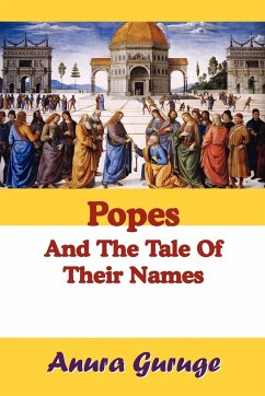 Popes and the Tale of Their Names - Guruge, Anura