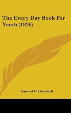 The Every Day Book For Youth (1836) - Goodrich, Samuel G.