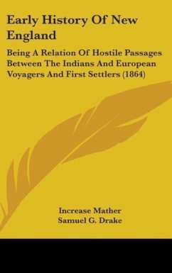 Early History Of New England - Mather, Increase