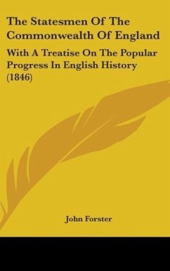 The Statesmen Of The Commonwealth Of England - Forster, John